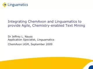 Integrating ChemAxon and Linguamatics to provide Agile, Chemistry-enabled Text Mining