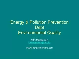 Energy &amp; Pollution Prevention Dept Environmental Quality