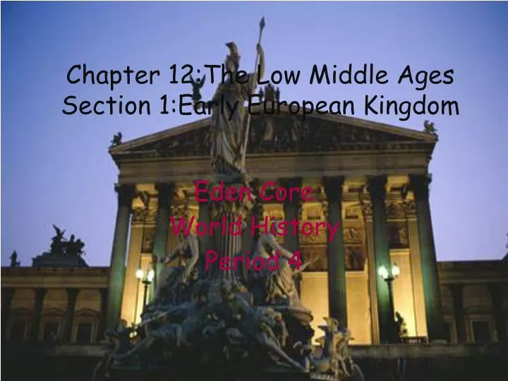 chapter 12 the low middle ages section 1 early european kingdom