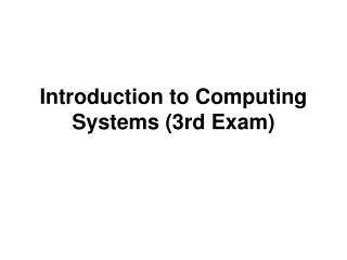 introduction to computing systems 3rd exam
