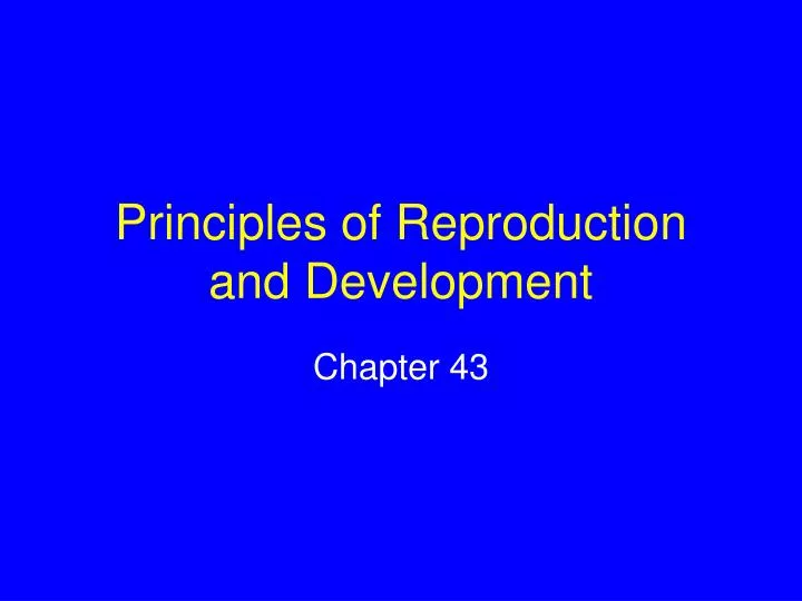 principles of reproduction and development