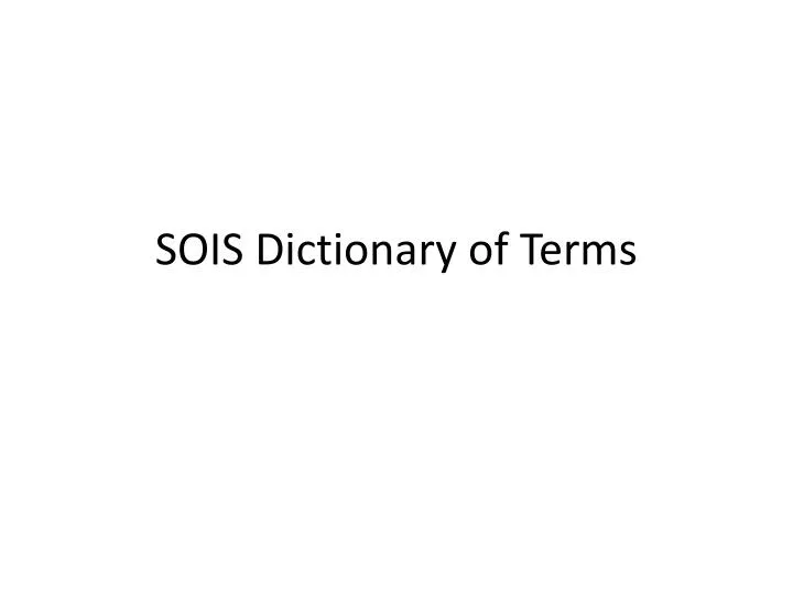 sois dictionary of terms
