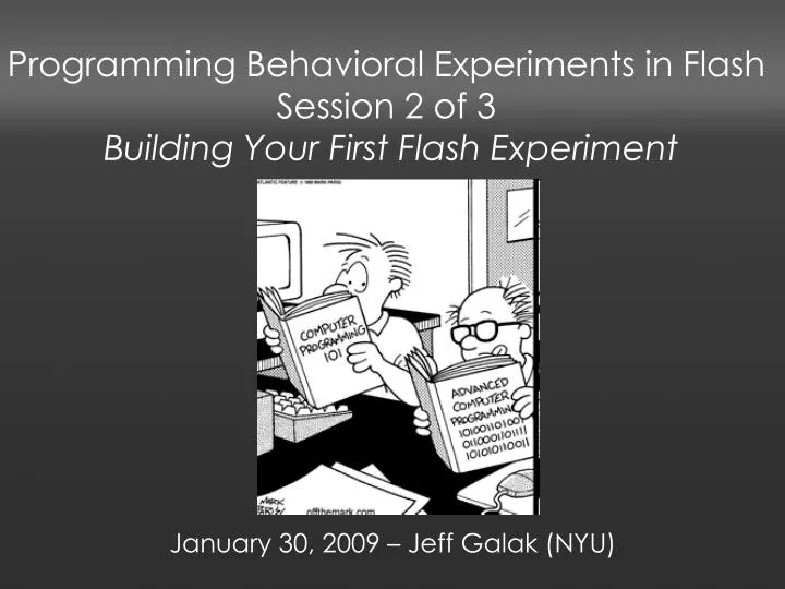 programming behavioral experiments in flash session 2 of 3 building your first flash experiment
