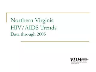 Northern Virginia HIV/AIDS Trends Data through 2005