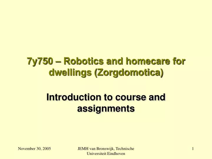 7y750 robotics and homecare for dwellings zorgdomotica