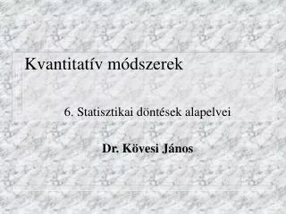 kvantitat v m dszerek