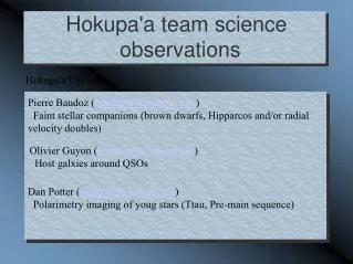 Hokupa'a team science observations