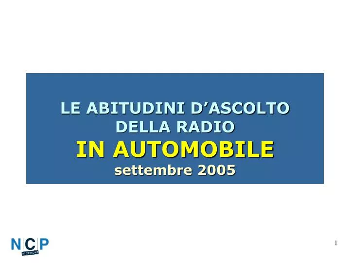 le abitudini d ascolto della radio in automobile settembre 2005