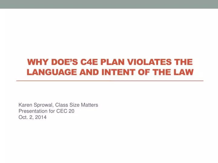 why doe s c4e plan violates the language and intent of the law