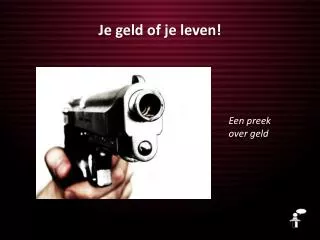 je geld of je leven