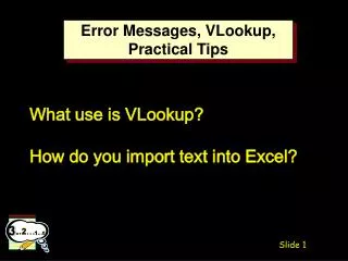 Error Messages, VLookup, Practical Tips