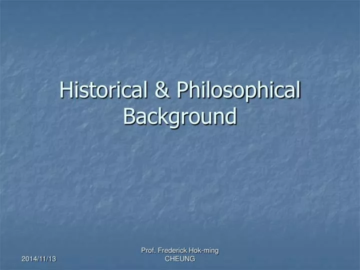 historical philosophical background