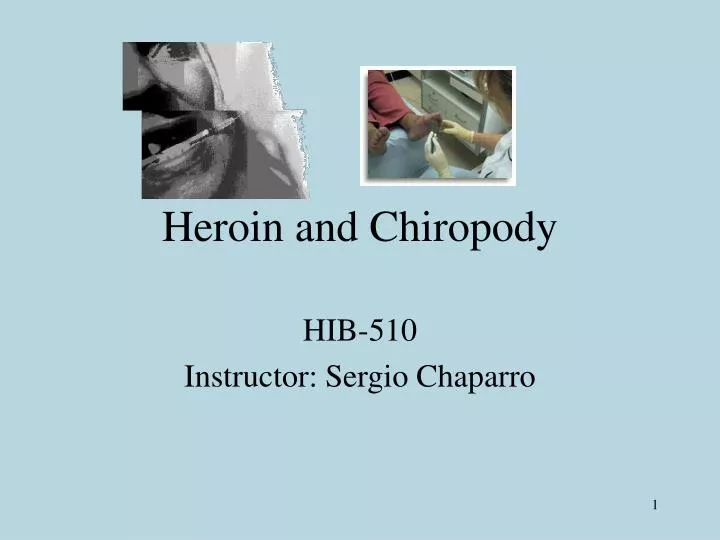 heroin and chiropody