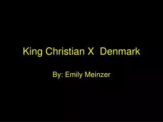 King Christian X Denmark