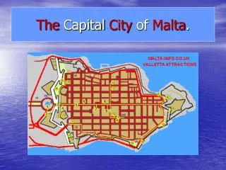 The Capital City of Malta .