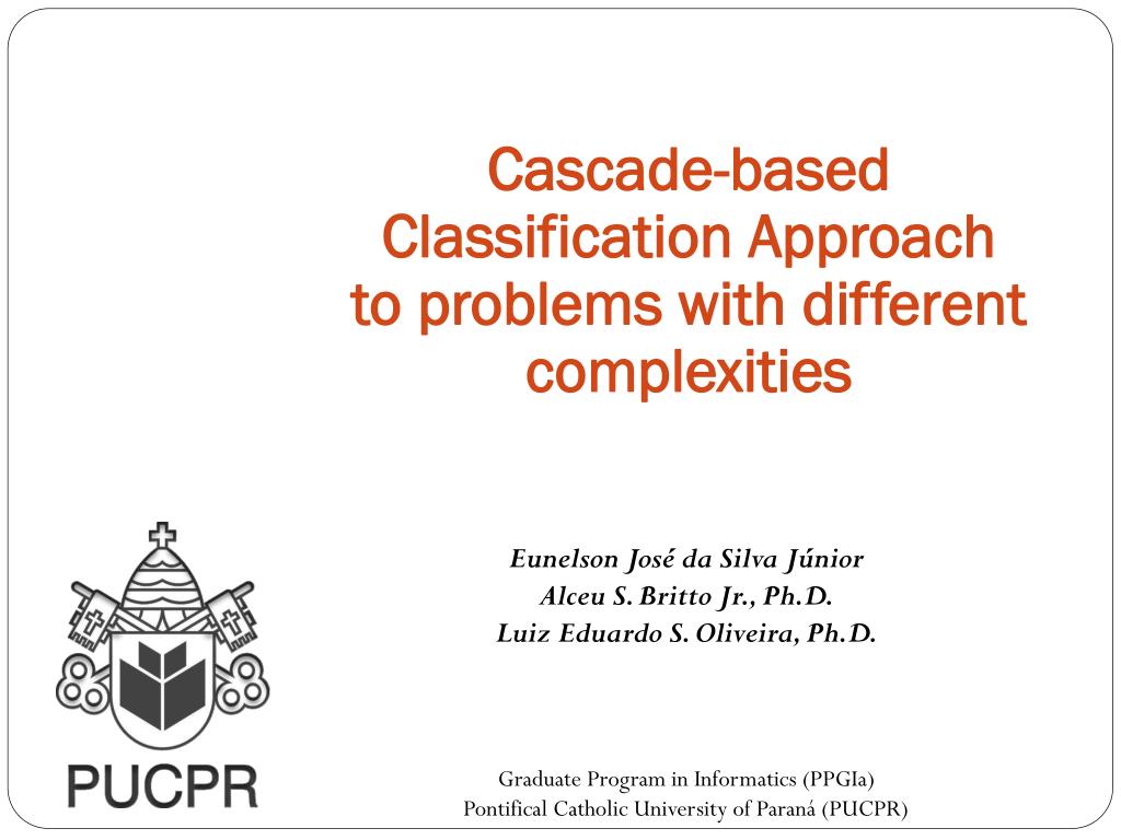 PPT - Cascade-based Classification Approach to problems with different ...