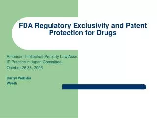 FDA Regulatory Exclusivity and Patent Protection for Drugs