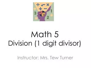 Math 5 Division (1 digit divisor )