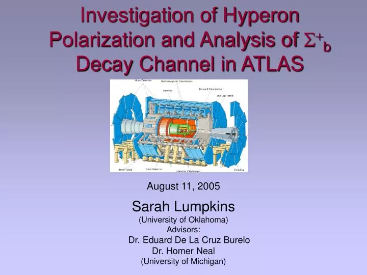 investigation of hyperon polarization and analysis of s b decay channel in atlas