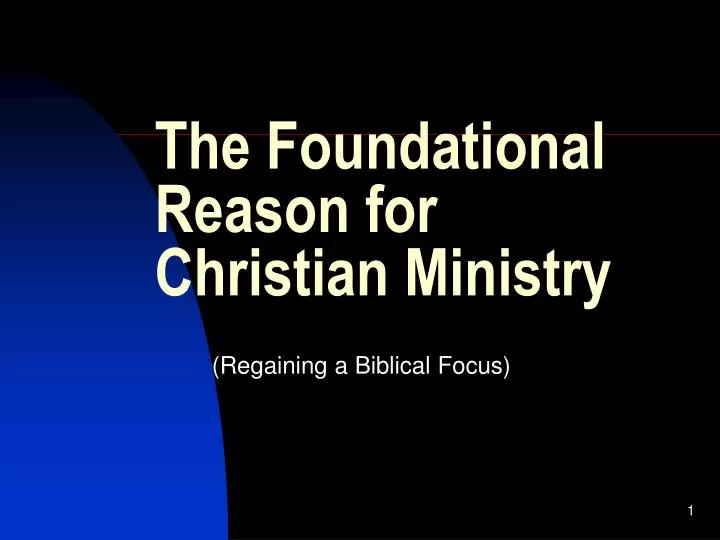 the foundational reason for christian ministry