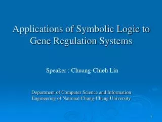 Applications of Symbolic Logic to Gene Regulation Systems