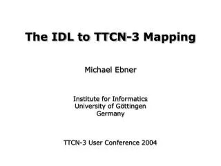 The IDL to TTCN-3 Mapping