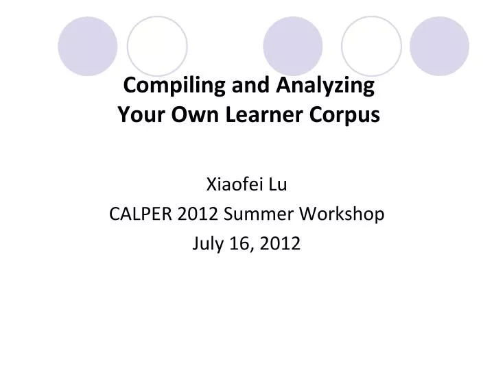 compiling and analyzing your own learner corpus