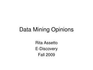 Data Mining Opinions