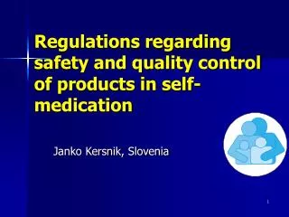Regulations regarding safety and quality control of products in self-medication