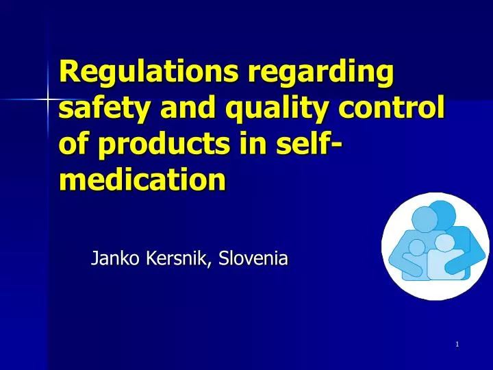 regulations regarding safety and quality control of products in self medication