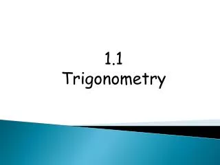 1.1 Trigonometry