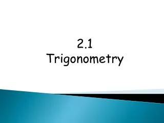 2.1 Trigonometry