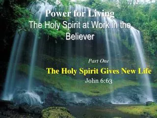 Power for Living The Holy Spirit at Work in the Believer