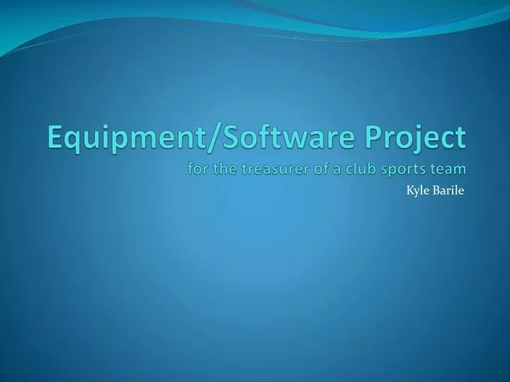 equipment software project for the treasurer of a club sports team