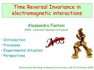 Time Reversal Invariance in electromagnetic interactions