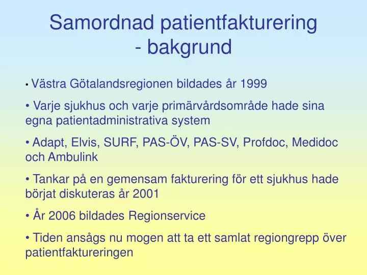 samordnad patientfakturering bakgrund