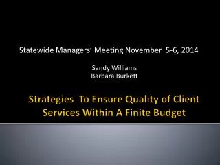 Strategies To Ensure Quality of Client Services Within A Finite Budget