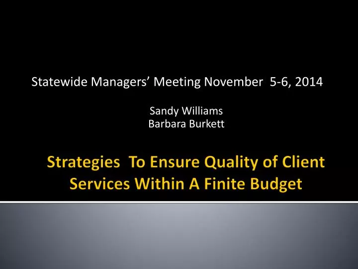 statewide managers meeting november 5 6 2014 sandy williams barbara burkett