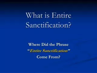 What is Entire Sanctification?