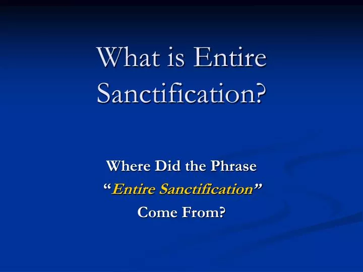 what is entire sanctification