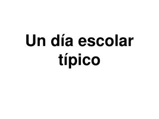 un d a escolar t pico