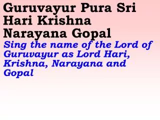 Old 593_New 702 Guruvayur Pura Sri Hari Krishna Narayana Gopal