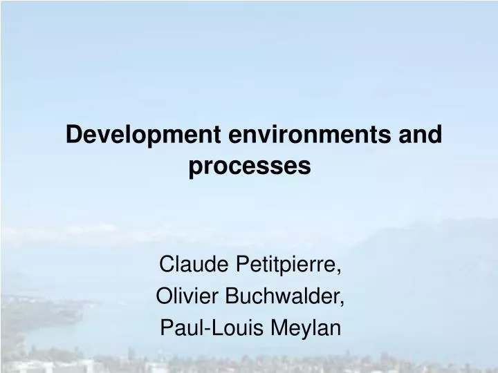 development environments and processes