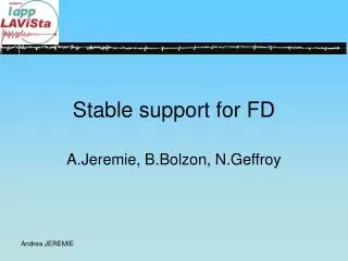 Stable support for FD