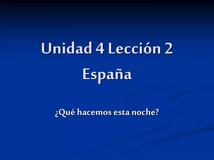 unidad 4 lecci n 2 espa a