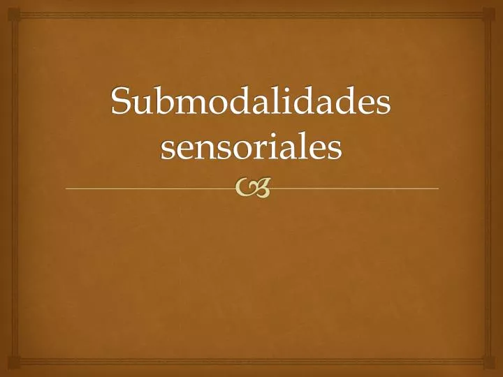 submodalidades sensoriales