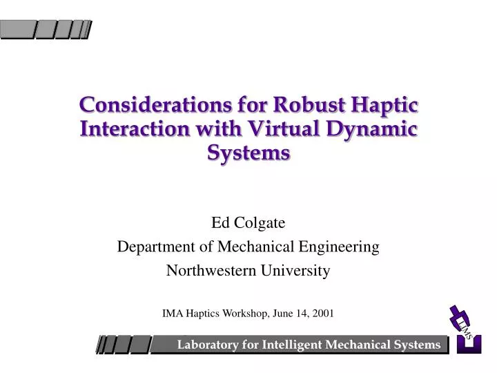 considerations for robust haptic interaction with virtual dynamic systems