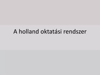 a holland oktat si rendszer