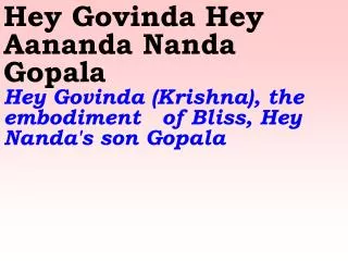Old 602_New 710 Hey Govinda Hey Aananda Nanda Gopala