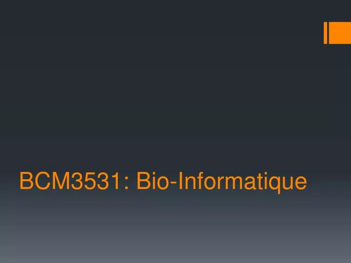 bcm3531 bio informatique